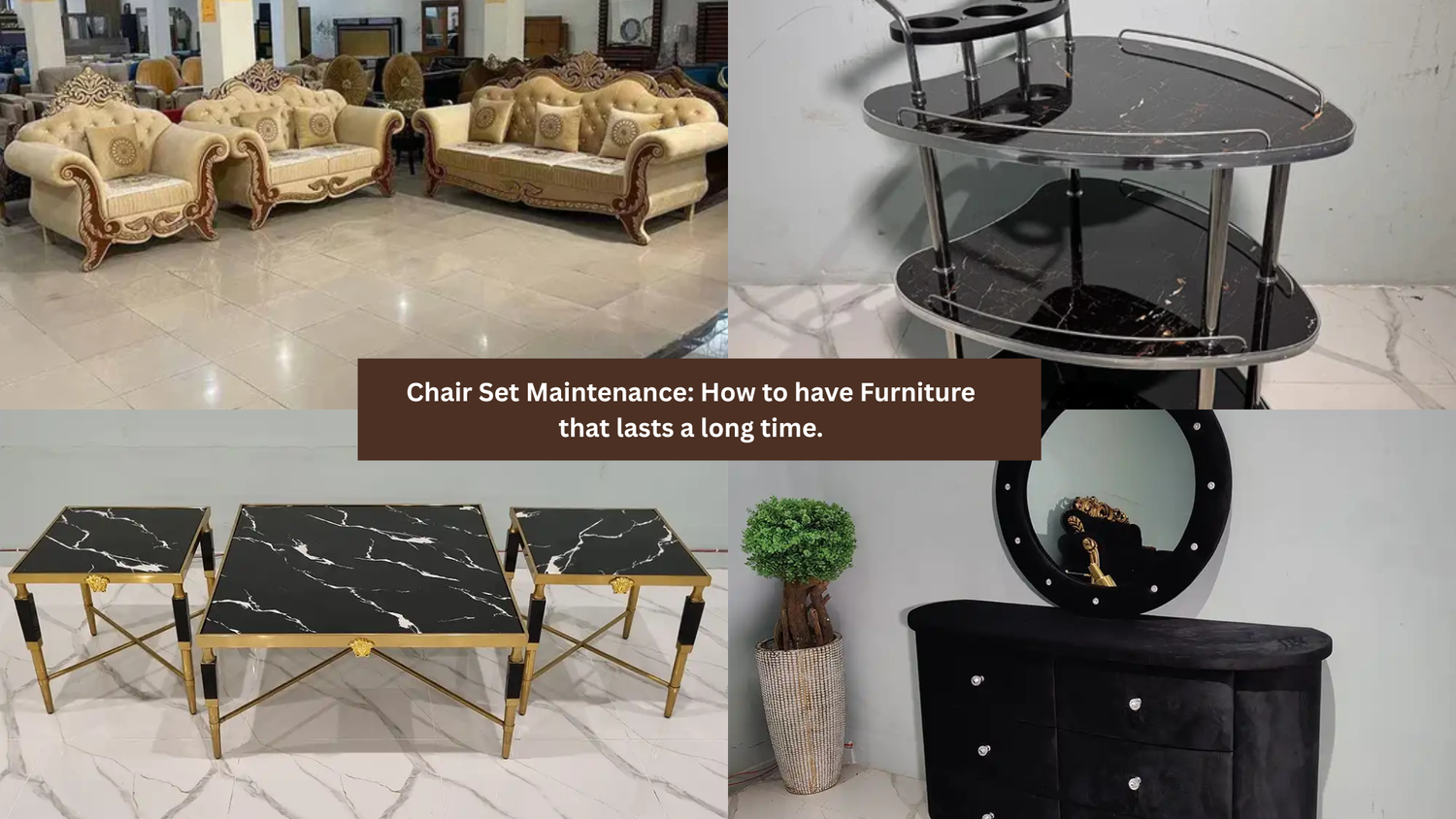 Chair Set Maintenance: How to have Furniture that lasts a long time