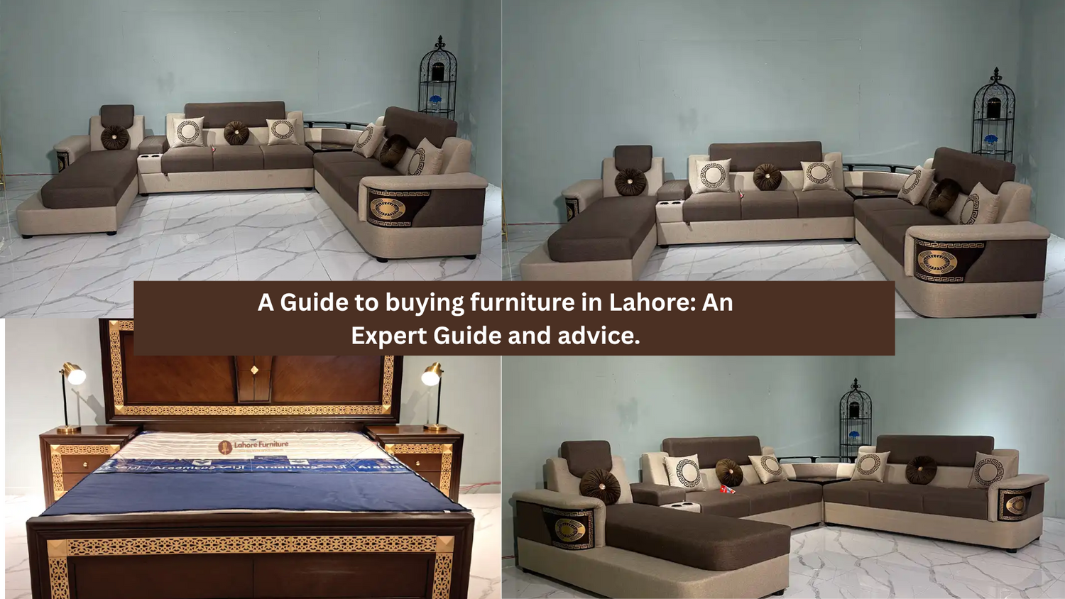 A Guide to buying furniture in Lahore: An Expert Guide and advice.