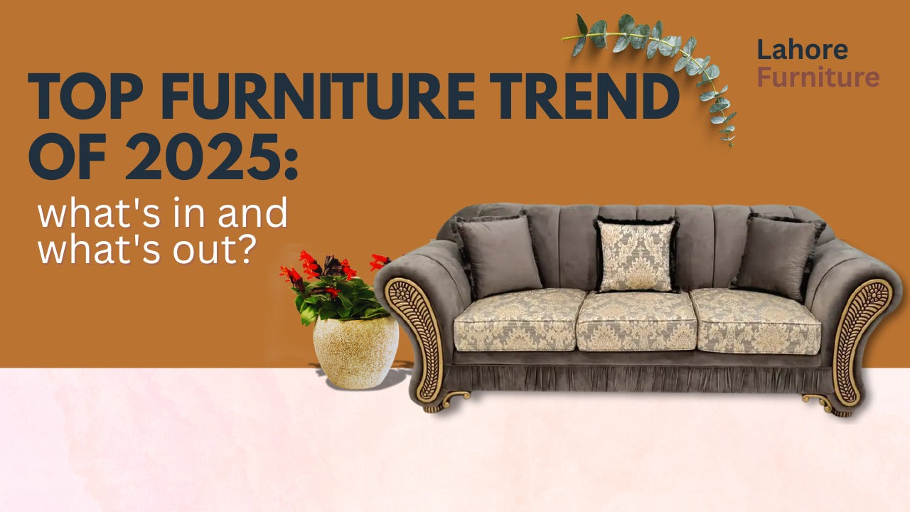 ✨ Top Furniture Trends of 2025 – What’s In & What’s Out?
