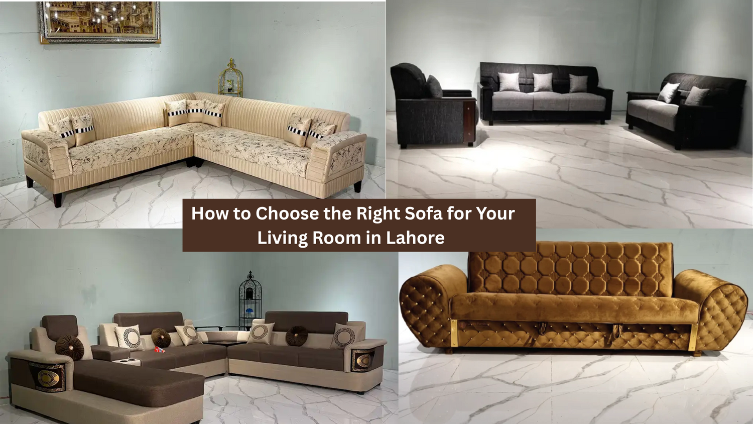 How to Choose the Right Sofa for Your Living Room in Lahore