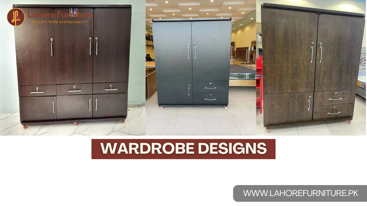 Wardrobe Designs at Lahore Furniture – Organize Your Space with Style