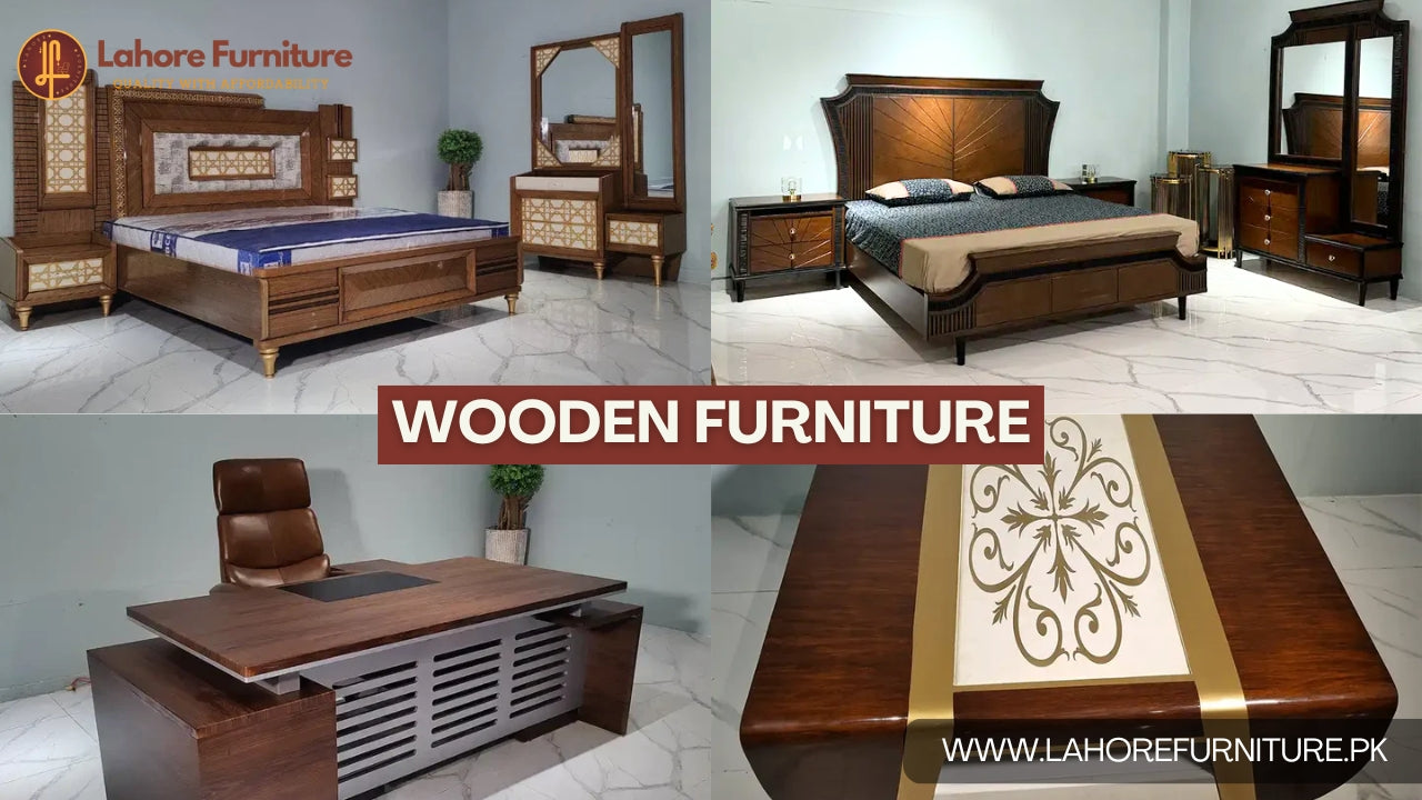 Wooden Furniture at Lahore Furniture – Quality Craftsmanship in Lahore, Pakistan